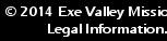 &copy; 2012 Exe Valley Mission Community. Legal Information